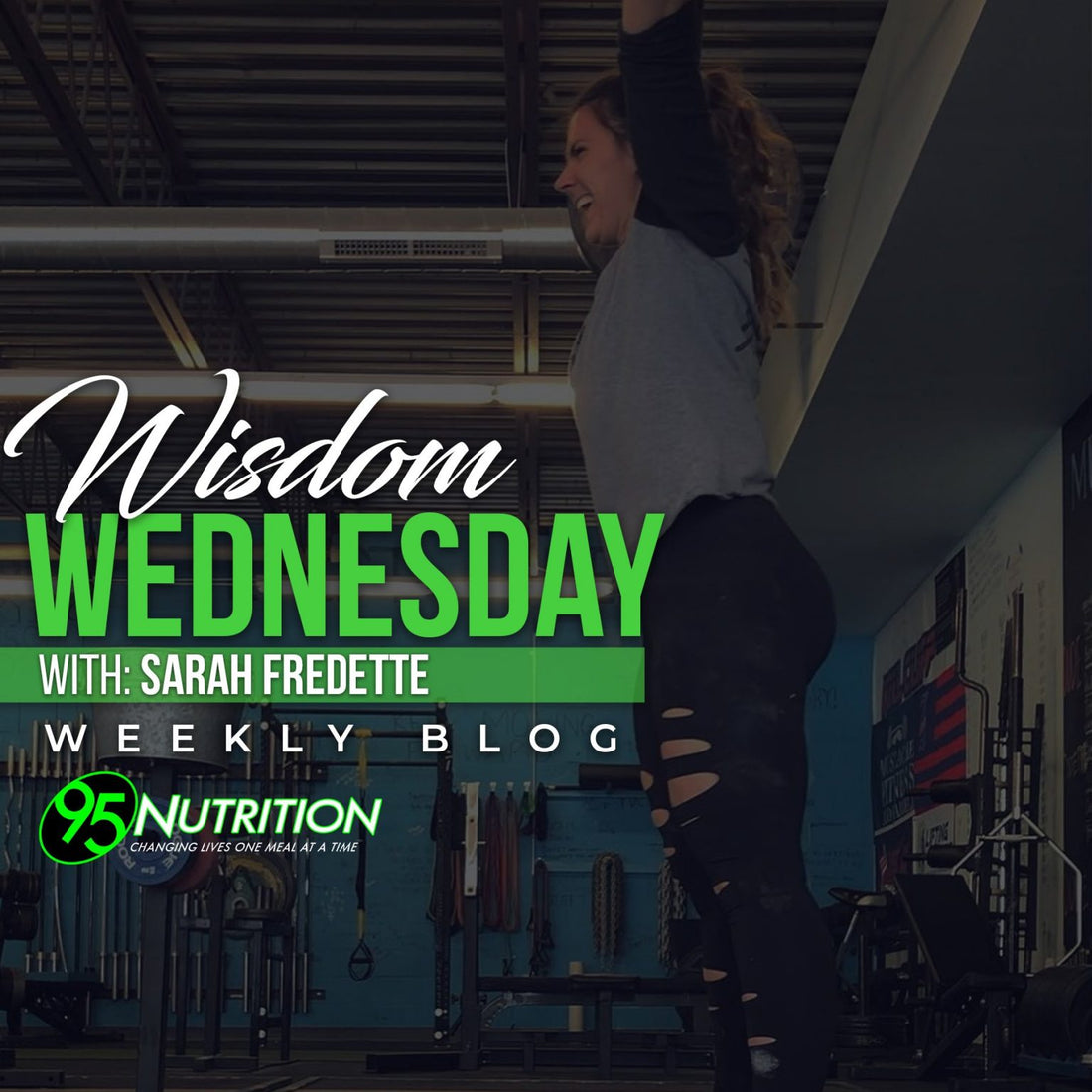 WISDOM WEDNESDAY: WITH SARAH FREDETTE